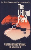 Book cover of The U-Boat Peril - An Anti-Submarine Commander's War by WHINNEY, Captain Reginald